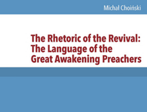 Rhetoric of the Revival: The Language of the Great Awakening Preachers