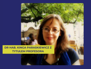 Dr hab. Kinga Paraskiewicz z tytułem profesora